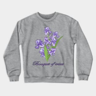 Irises-Spring flowers Crewneck Sweatshirt